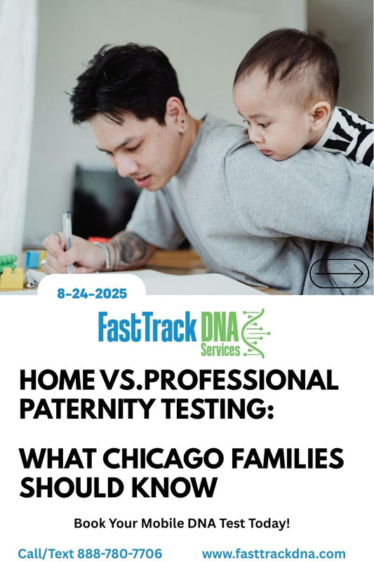 Home vs. Professional Paternity Testing: What Chicago Families Should Know